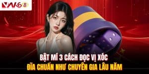 Bật Mí 3 Cách Đọc Vị Xóc Đĩa Chuẩn Như Chuyên Gia Lâu Năm