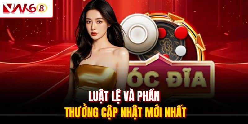 Xóc Đĩa VN168 - Trải Nghiệm Game Casino, Kiếm Tiền Siêu Phê 2 Luật lệ và phần thưởng cập nhật mới nhất