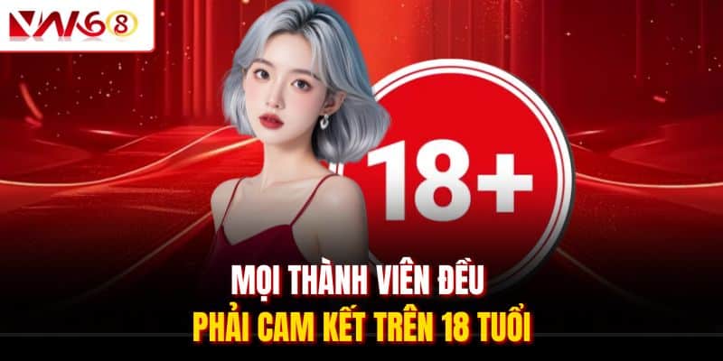 Điều Khoản Dịch Vụ VN168 – Tổng Hợp Các Quy Định Giải Trí 2 Mọi thành viên đều phải cam kết trên 18 tuổi