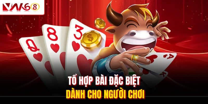 Ngầu Hầm VN168 - Cập Nhật Khái Niệm & Luật Lệ Cơ Bản 2025 3 Tổ hợp bài đặc biệt dành cho người chơi
