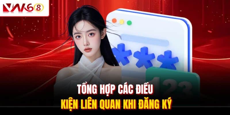 Đăng Ký VN168 – Mở Tài Khoản Trong 30 Giây, Bảo Mật Chuẩn 2025 1 Tổng hợp các điều kiện liên quan khi đăng ký