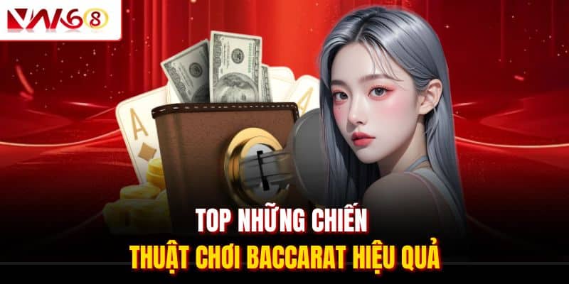 Chiến Thuật Chơi Baccarat VN168 Cập Nhật Mới Nhất Năm 2025 2 Top những chiến thuật chơi baccarat hiệu quả