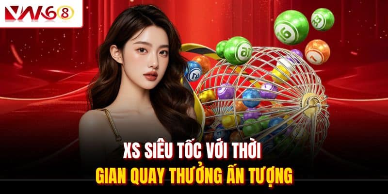 Xổ Số VN168 – Quay Thưởng Mỗi Ngày Săn Ngay Giải Khủng 3 XS siêu tốc với thời gian quay thưởng ấn tượng